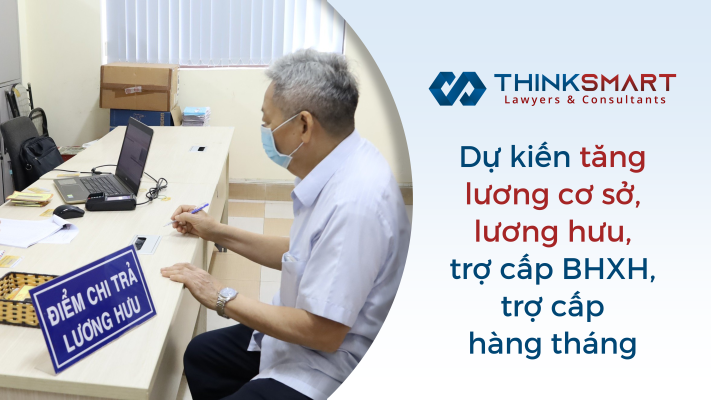 Dự kiến tăng lương cơ sở và chế độ hưu trí 64 Dự kiến tăng lương cơ sơ và chế độ hưu trí